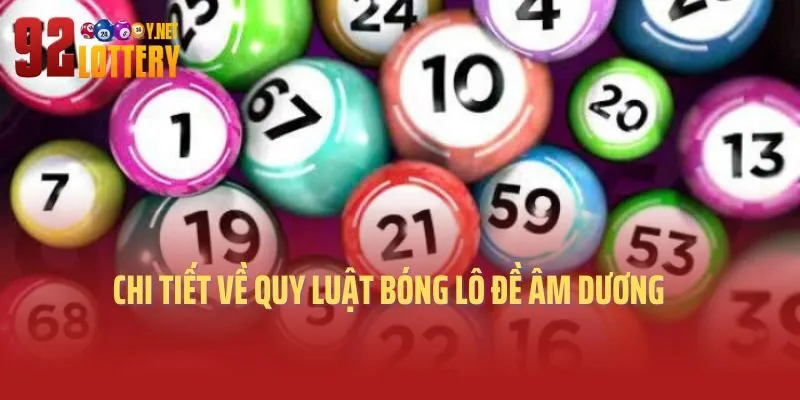Chi tiết về quy luật bóng lô đề âm dương