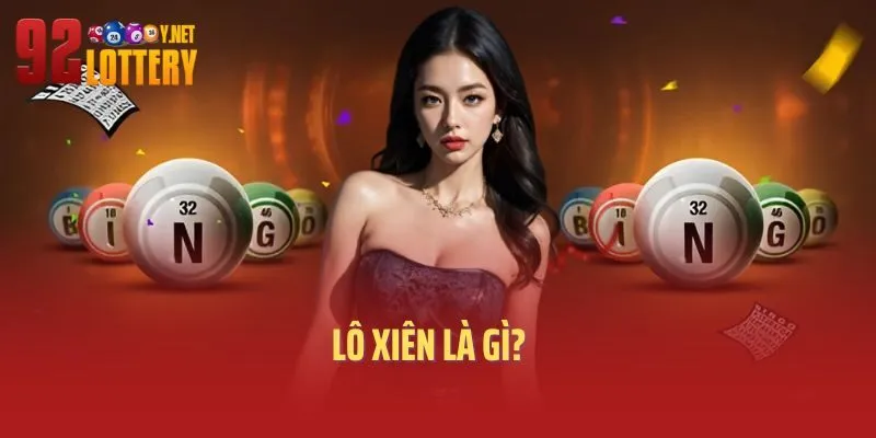 Lô xiên là gì?