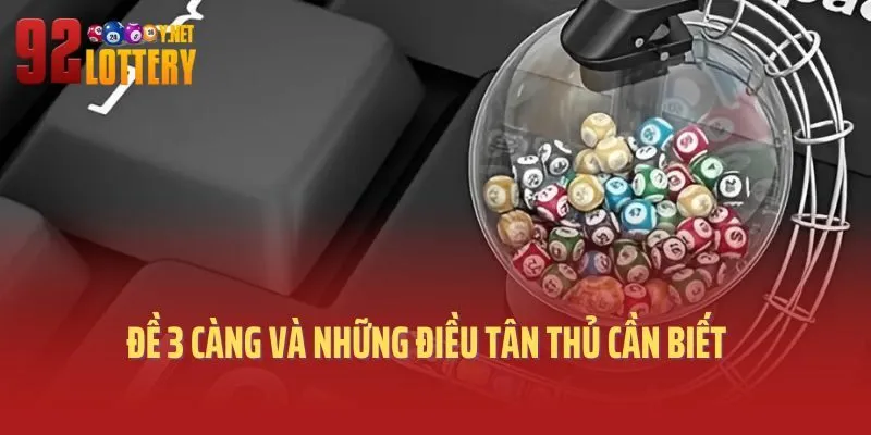 Đề 3 càng và những điều tân thủ cần biết