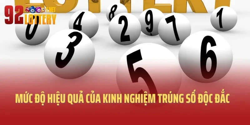 Mức độ hiệu quả của kinh nghiệm trúng số độc đắc