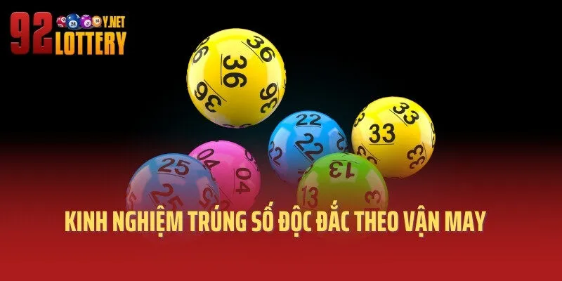 Kinh nghiệm trúng số độc đắc theo vận may