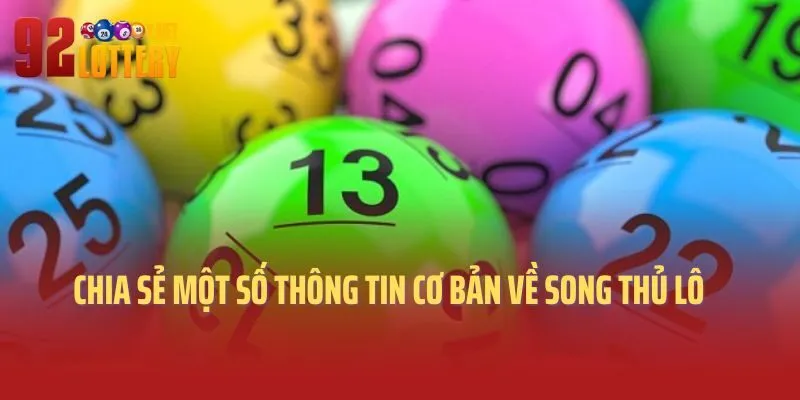 Chia sẻ một số thông tin cơ bản về song thủ lô