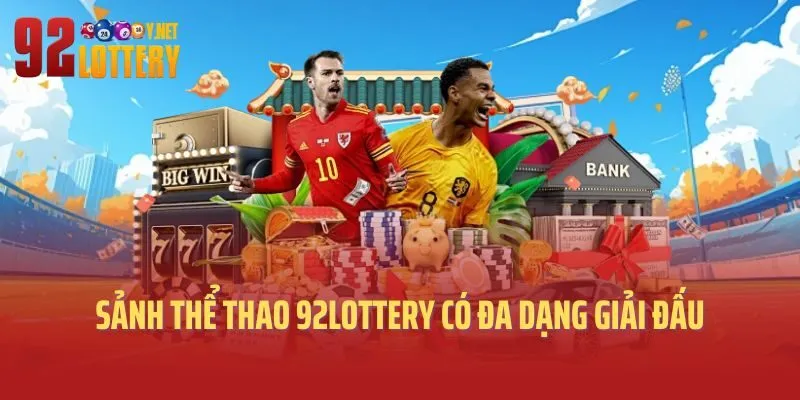 Sảnh thể thao 92lottery có đa dạng giải đấu